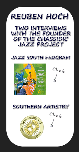 Click to Listen to Two Interviews with Reuben Hoch - Founder of The Chassidic Jazz Project